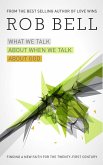 What We Talk About When We Talk About God (eBook, ePUB)