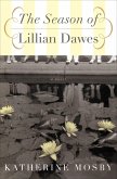 The Season of Lillian Dawes (eBook, ePUB) The Season of Lillian Dawes (eBook, ePUB)