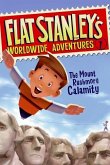 Flat Stanley's Worldwide Adventures #1: The Mount Rushmore Calamity (eBook, ePUB)
