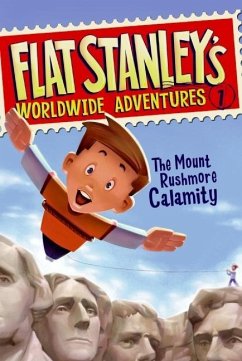 Flat Stanley's Worldwide Adventures #1: The Mount Rushmore Calamity (eBook, ePUB) - Brown, Jeff