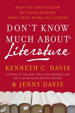 Don't Know Much About Literature (eBook, ePUB) - Davis, Kenneth C.