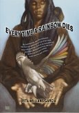 Every Time a Rainbow Dies (eBook, ePUB)