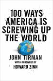 100 Ways America Is Screwing Up the World (eBook, ePUB)