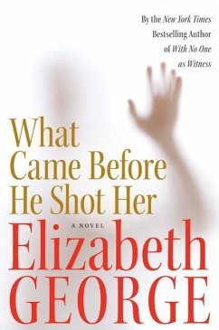 What Came Before He Shot Her (eBook, ePUB) - George, Elizabeth