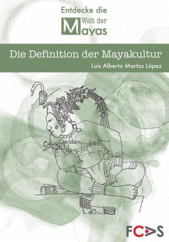 Die Definition der Mayakultur (eBook, ePUB) - Martos, Luis Alberto