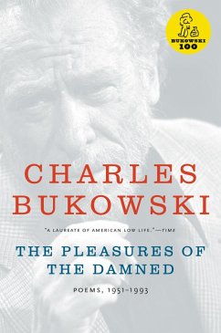 The Pleasures of the Damned (eBook, ePUB) - Bukowski, Charles