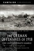 The German Offensives of 1918 (eBook, ePUB)