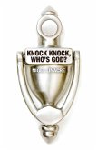 Knock Knock, Who's God? (eBook, ePUB)