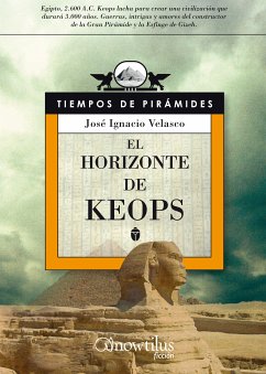 El horizonte de Keops (eBook, ePUB) - Velasco Montes, José Ignacio