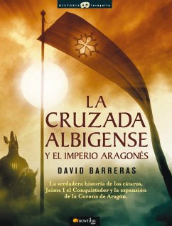 La cruzada Albigense y el Imperio Aragonés (eBook, ePUB) - Barreras Martínez, David