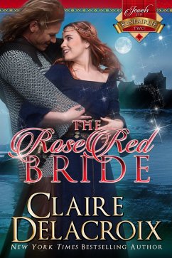 The Rose Red Bride (The Jewels of Kinfairlie, #2) (eBook, ePUB) - Delacroix, Claire