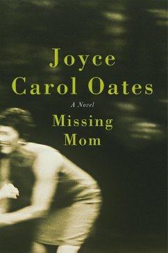 Missing Mom (eBook, ePUB) - Oates, Joyce Carol