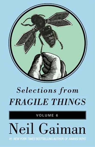 Selections from Fragile Things, Volume Six (eBook, ePUB) Selections from Fragile Things, Volume Six (eBook, ePUB)