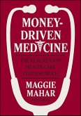 Money-Driven Medicine (eBook, ePUB)