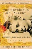 The Notorious Dr. August (eBook, ePUB)