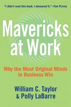 Mavericks at Work (eBook, ePUB) - Taylor, William C.; Labarre, Polly G.