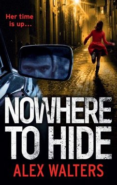 Nowhere To Hide (eBook, ePUB) - Walters, Alex