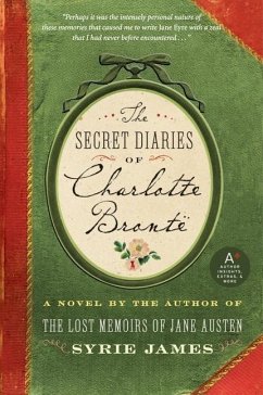 The Secret Diaries of Charlotte Bronte (eBook, ePUB) - James, Syrie