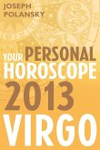 Virgo 2013: Your Personal Horoscope (eBook, ePUB)