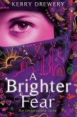 A Brighter Fear (eBook, ePUB) A Brighter Fear (eBook, ePUB)