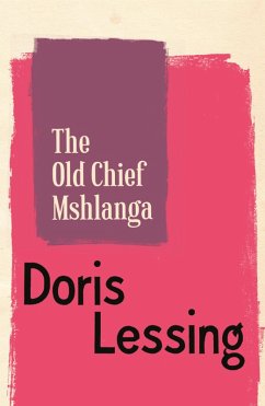 The Old Chief Mshlanga (eBook, ePUB) - Lessing, Doris