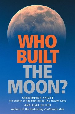 Who Built the Moon? (eBook, ePUB) - Knight, Christopher; Butler, Alan