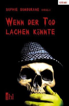 Wenn der Tod lachen könnte