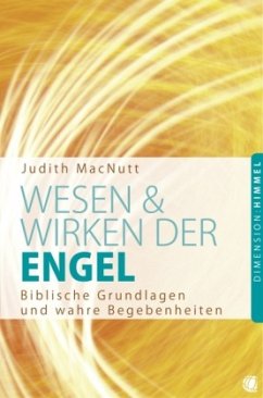 Wesen und Wirken der Engel - MacNutt, Judith