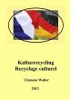 Kulturrecycling / recyclage culturel - Bild 1
