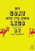 Selections from My Goat Ate Its Own Legs, Volume Two (eBook, ePUB)