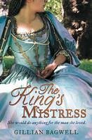 The King's Mistress (eBook, ePUB) - Bagwell, Gillian