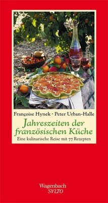 Jahreszeiten der französischen Küche - Hynek, Françoise;Urban-Halle, Peter