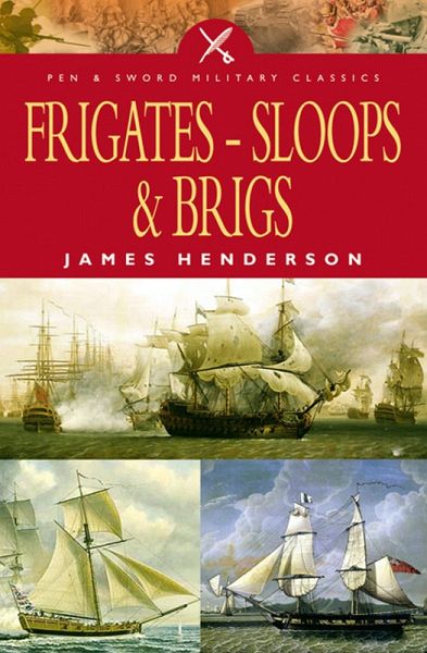 Frigates-Sloops & Brigs (eBook, ePUB) Frigates-Sloops & Brigs (eBook, ePUB)