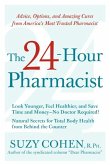 The 24-Hour Pharmacist (eBook, ePUB) The 24-Hour Pharmacist (eBook, ePUB)