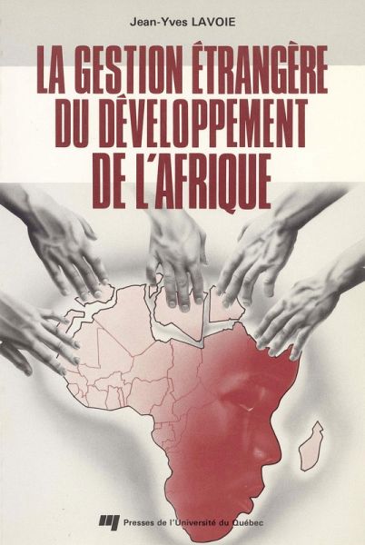 La gestion étrangère du développement de l'Afrique (eBook, PDF) La gestion étrangère du développement de l'Afrique (eBook, PDF)