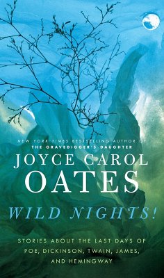 Wild Nights! (eBook, ePUB) - Oates, Joyce Carol