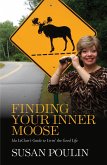 Finding Your Inner Moose (eBook, ePUB) Finding Your Inner Moose (eBook, ePUB)