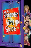 The Sleepover Girls Go Spice (eBook, ePUB)