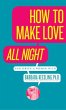 How to Make Love All Night (and Drive... - Bild 1