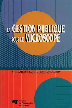 La gestion publique sous le microscope (eBook, PDF) - Mohamed Charih, Charih; Rejean Landry, Landry