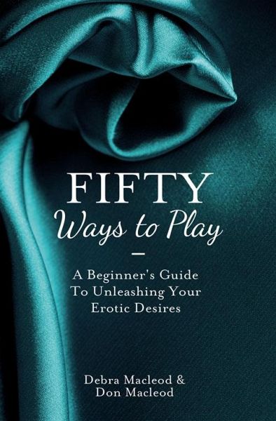 Fifty Ways to Play (eBook, ePUB) Fifty Ways to Play (eBook, ePUB)