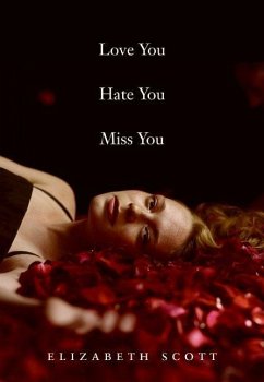 Love You Hate You Miss You (eBook, ePUB) - Scott, Elizabeth