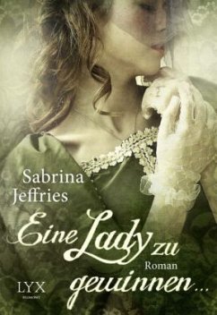 Eine Lady zu gewinnen ... / Hellions of Halstead Hall Bd.4 - Jeffries, Sabrina