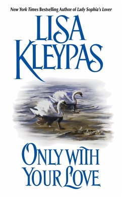 Only With Your Love (eBook, ePUB) - Kleypas, Lisa
