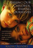 Raising Our Children, Raising Ourselves (eBook, ePUB)