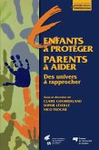 Enfants à protéger, des parents à aider : deux univers à rapprocher (eBook, PDF) Enfants à protéger, des parents à aider : deux univers à rapprocher (eBook, PDF)