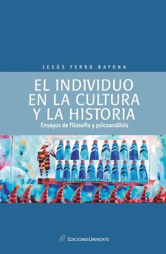 El individuo en la cultura y la historia: ensayos de psicología y psicoanálisis (eBook, PDF) Cover El individuo en la cultura y la historia: ensayos de psicología y psicoanálisis (eBook, PDF)