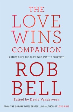 The Love Wins Companion (eBook, ePUB) - Bell, Rob
