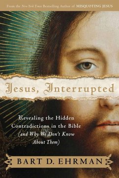 Jesus, Interrupted (eBook, ePUB) - Ehrman, Bart D.
