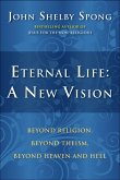 Eternal Life: A New Vision (eBook, ePUB)